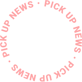 PICK UP NEWS